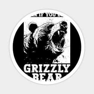 Roar If You Love Grizzly Bears - Grizzly Bear Magnet